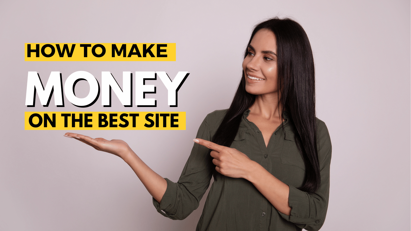 How to Make Money On The Best Site?