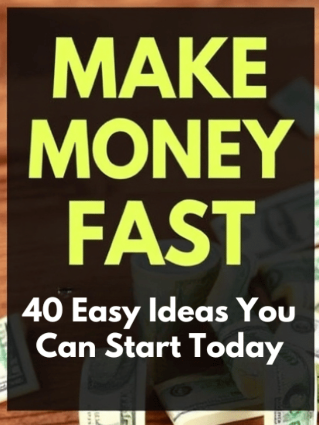 an image of Make Money Fast: 40 Easy Ideas You Can Start Today